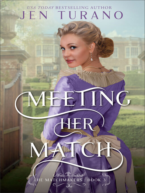 Title details for Meeting Her Match by Jen Turano - Wait list